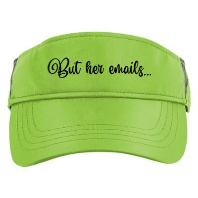 But Her Emails Funny Hillary Clinton Meme Adult Drive Performance Visor