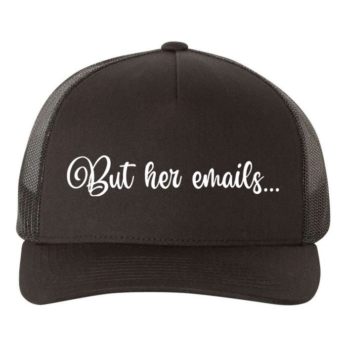 But Her Emails Funny Hillary Clinton Meme Yupoong Adult 5-Panel Trucker Hat