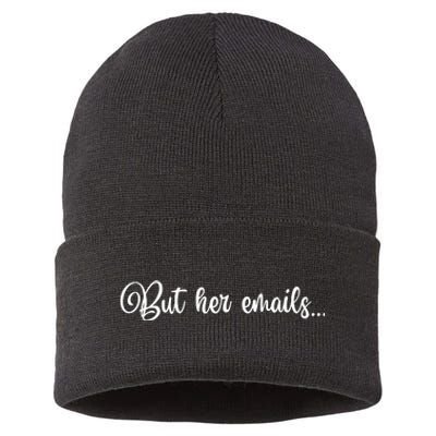 But Her Emails Funny Hillary Clinton Meme Sustainable Knit Beanie