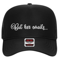 But Her Emails Funny Hillary Clinton Meme Trucker Hat