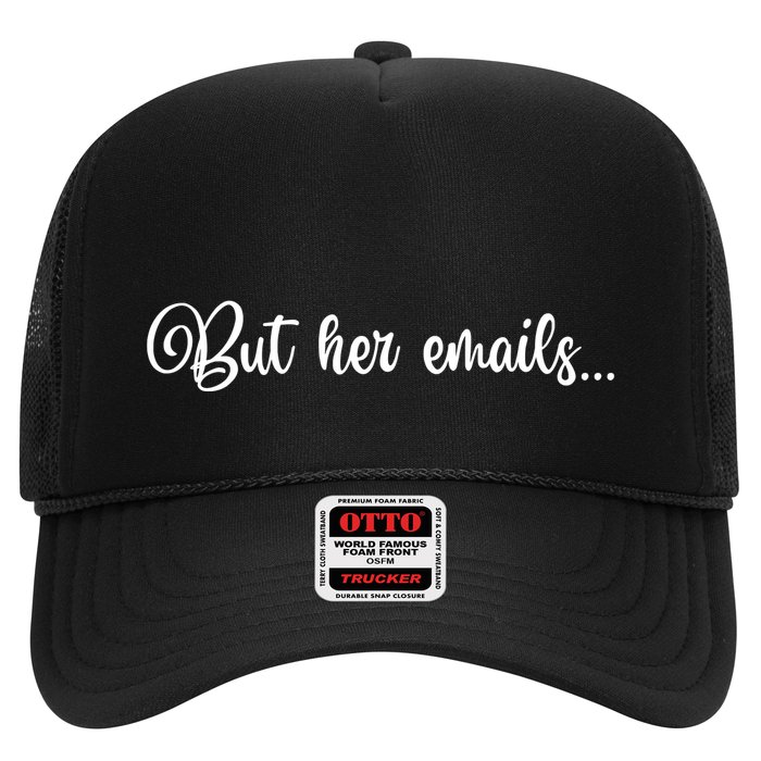 But Her Emails Funny Hillary Clinton Meme Trucker Hat