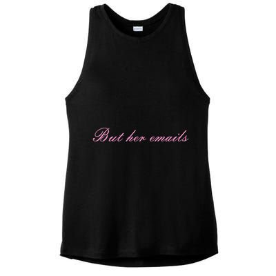 But Her Emails Pink Script Funny Hillary Clinton Meme Ladies PosiCharge Tri-Blend Wicking Tank