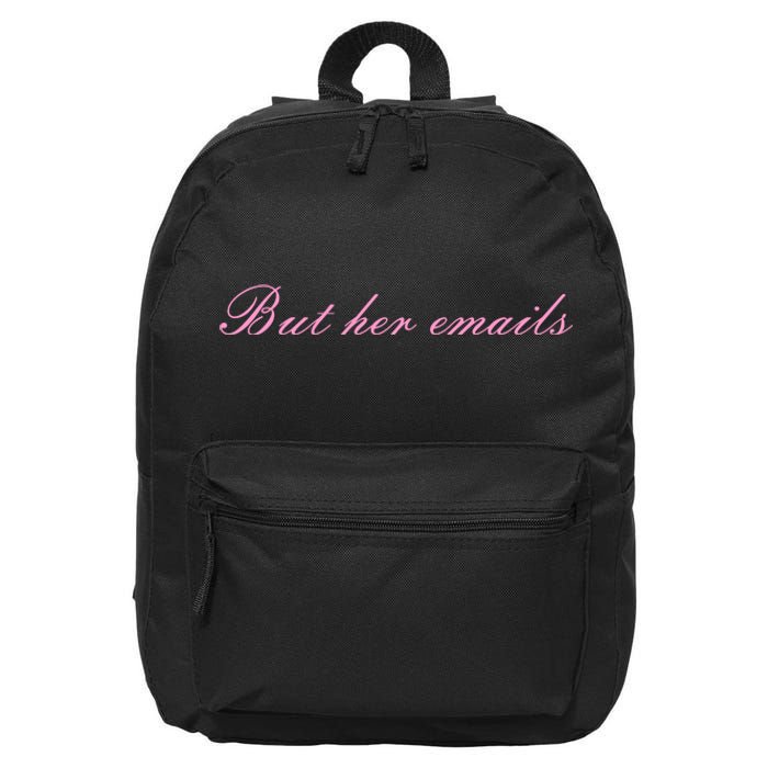 But Her Emails Pink Script Funny Hillary Clinton Meme 16 in Basic Backpack