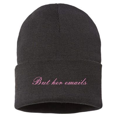 But Her Emails Pink Script Funny Hillary Clinton Meme Sustainable Knit Beanie