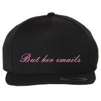 But Her Emails Pink Script Funny Hillary Clinton Meme Wool Snapback Cap