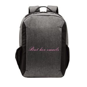 But Her Emails Pink Script Funny Hillary Clinton Meme Vector Backpack