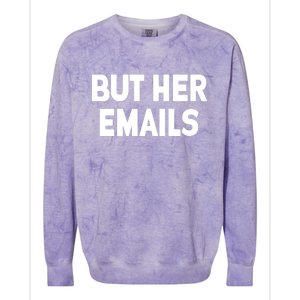 But Her Emails Colorblast Crewneck Sweatshirt