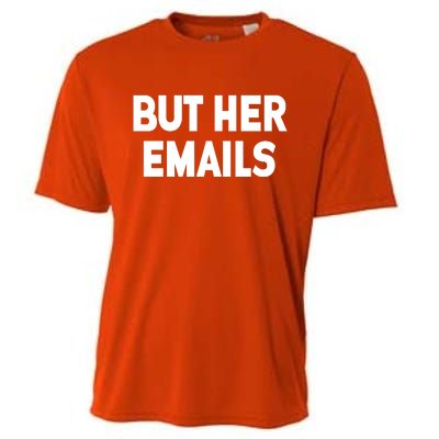 But Her Emails Cooling Performance Crew T-Shirt