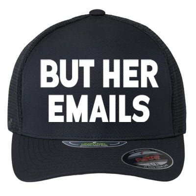 But Her Emails Flexfit Unipanel Trucker Cap