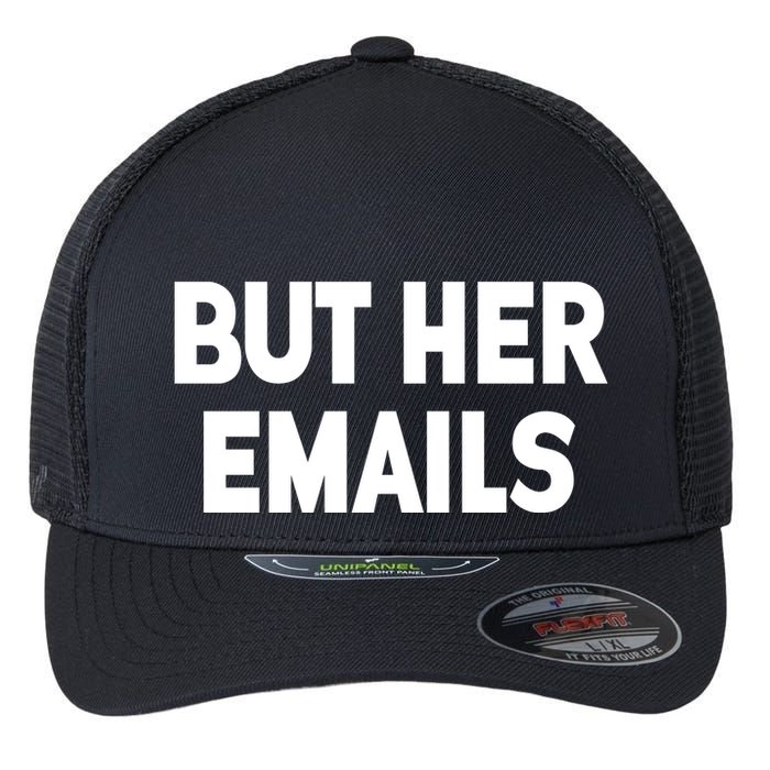 But Her Emails Flexfit Unipanel Trucker Cap