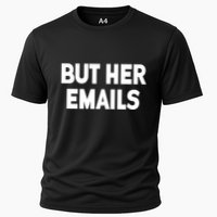 But Her Emails Cooling Performance Crew T-Shirt