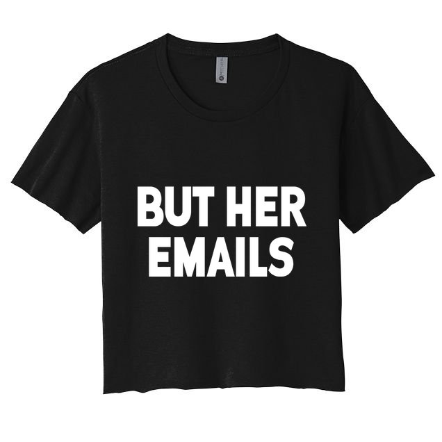 But Her Emails Crop Top