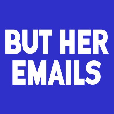 But Her Emails T-Shirt