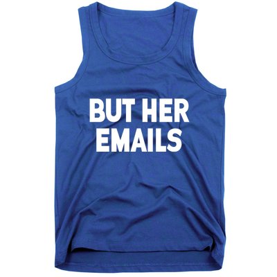 But Her Emails Tank Top