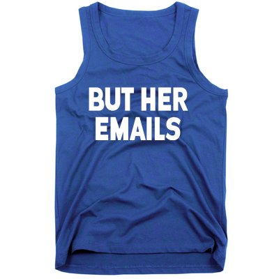 But Her Emails Tank Top