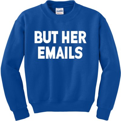 But Her Emails Kids Sweatshirt