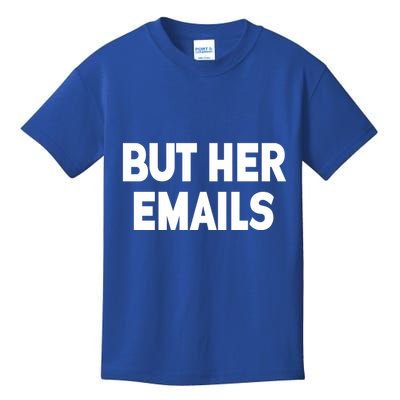 But Her Emails Kids T-Shirt