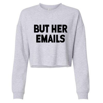 But Her Emails Cropped Pullover Crew