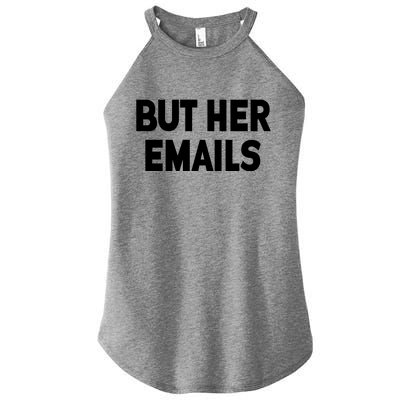 But Her Emails Women’s Perfect Tri Rocker Tank