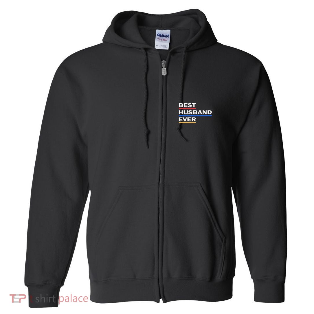 Best Husband Ever Funny Saying Novelty Teee Gift For Dad Cool Humor Full Zip Hoodie