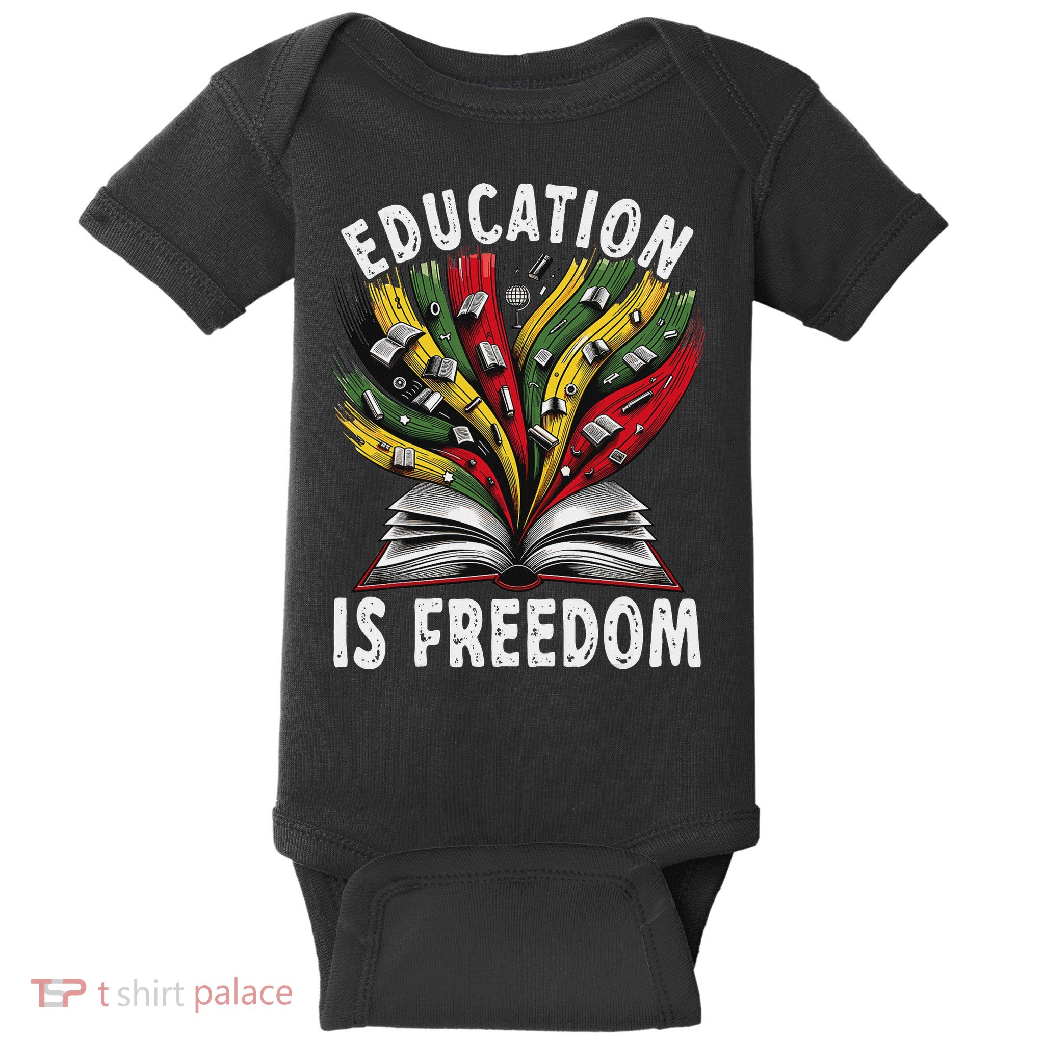 Black History Education Is Freedom Books Black History Baby Bodysuit