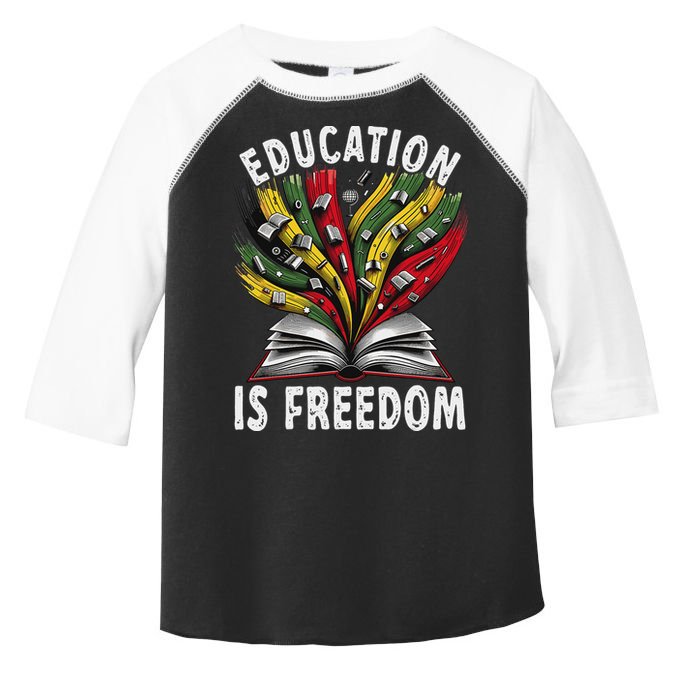 Black History Education Is Freedom Books Black History Toddler Fine Jersey T-Shirt