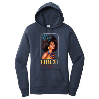 Big Hbcu Energy Historically Black College University Gift Women's Pullover Hoodie