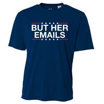 But Her Email But Her Emails Cooling Performance Crew T-Shirt