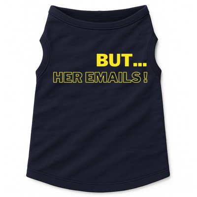 But Her Emails Funny Memes Doggie Tank