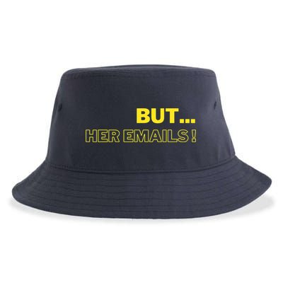But Her Emails Funny Memes Sustainable Bucket Hat