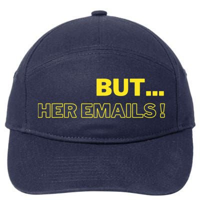 But Her Emails Funny Memes 7-Panel Snapback Hat