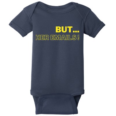 But Her Emails Funny Memes Baby Bodysuit