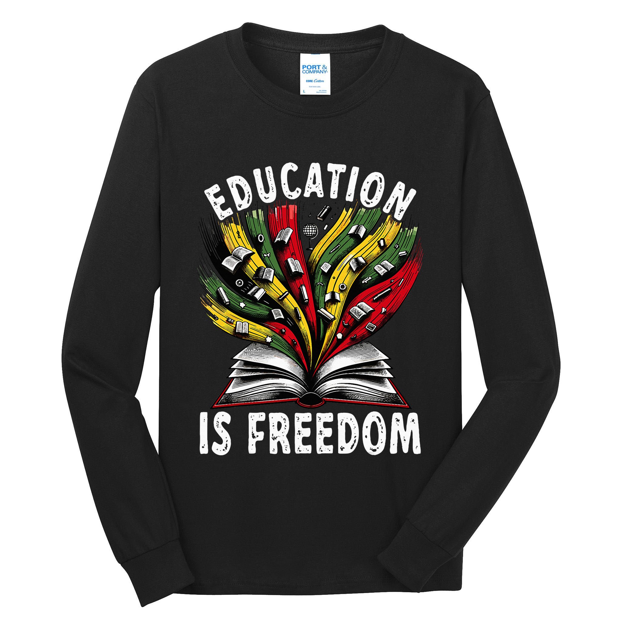 Black History Education Is Freedom Books Black History Tall Long Sleeve T-Shirt