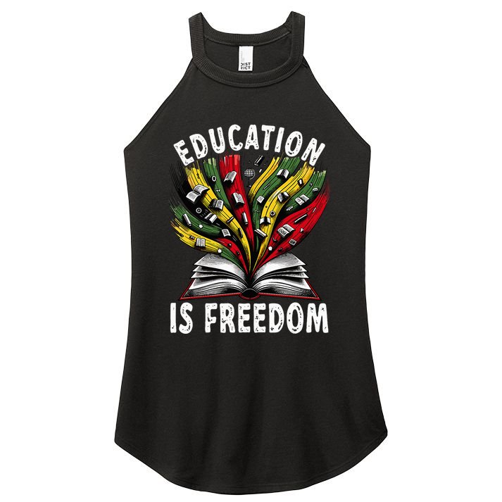 Black History Education Is Freedom Books Black History Women's Perfect Tri Rocker Tank
