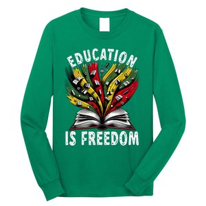 Black History Education Is Freedom Books Black History Long Sleeve Shirt