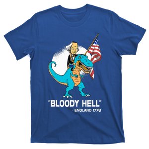 Bloody Hell England July 4th 1776 T-Shirt