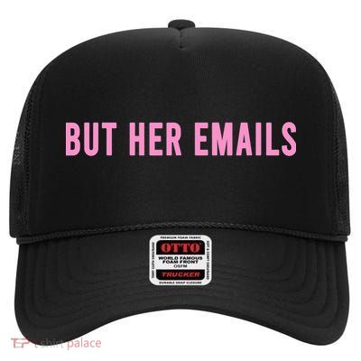 But Her Emails High Crown Mesh Back Trucker Hat