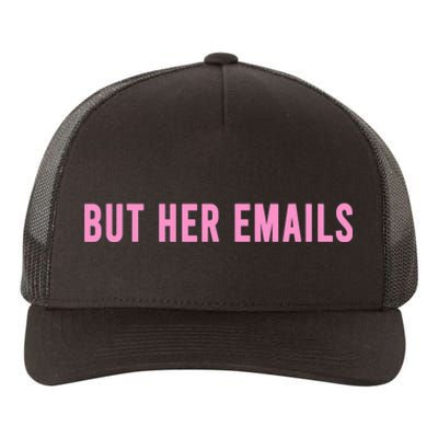 But Her Emails Yupoong Adult 5-Panel Trucker Hat