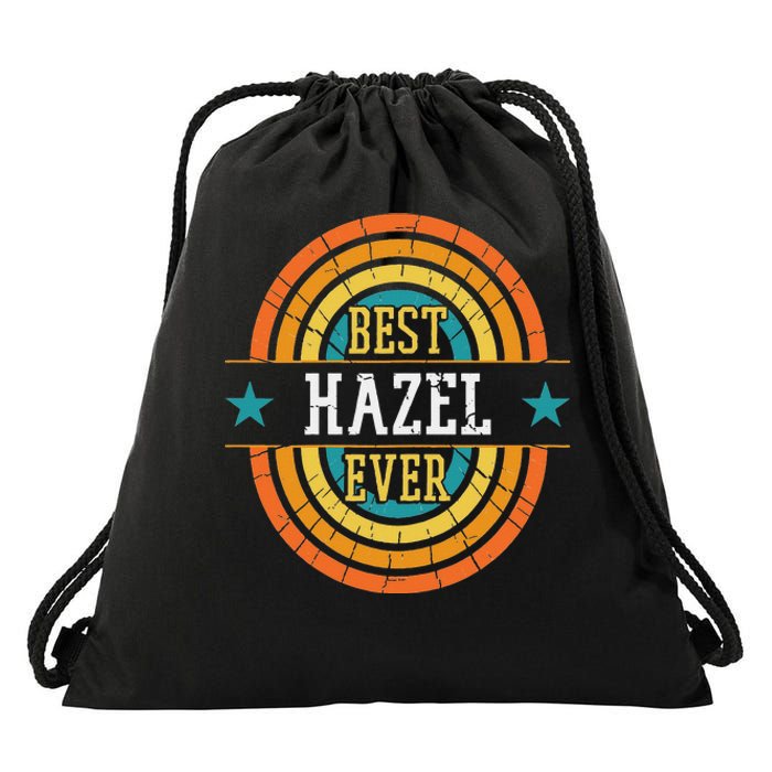 Best Hazel Ever Funny Hazel Name Drawstring Bag