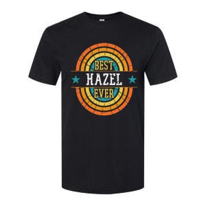 Best Hazel Ever Funny Hazel Name Softstyle CVC T-Shirt