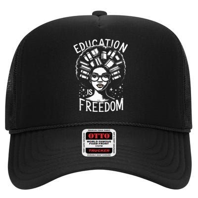 Black History Education Is Freedom Books High Crown Mesh Back Trucker Hat