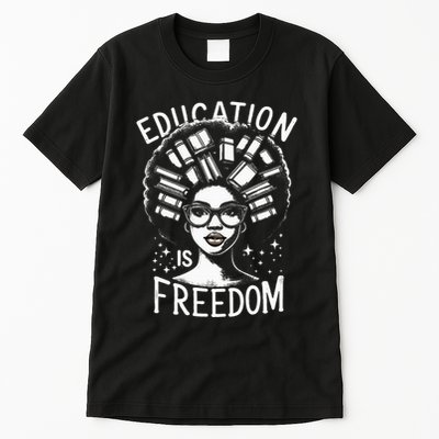 Black History Education Is Freedom Books Tall T-Shirt