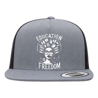 Black History Education Is Freedom Books Flat Bill Trucker Hat