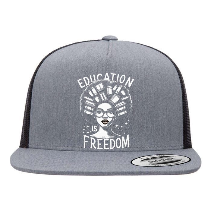 Black History Education Is Freedom Books Flat Bill Trucker Hat