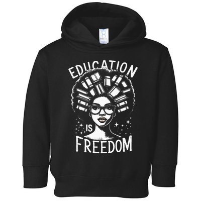 Black History Education Is Freedom Books Toddler Hoodie