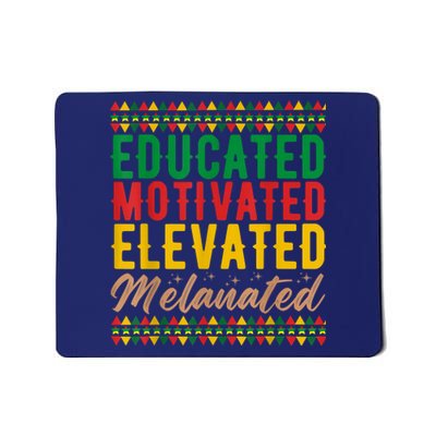 Black History Educated Motivated Elevated Melanated Mousepad