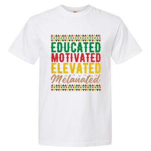 Black History Educated Motivated Elevated Melanated Garment-Dyed Heavyweight T-Shirt