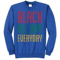 Black History Everyday Month African Pride 2020 Doctors Mlk Funny Gift Tall Sweatshirt