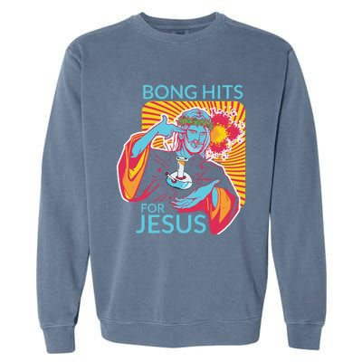 Bong Hits For Jesus Funny THC Stoner Gift Garment-Dyed Sweatshirt