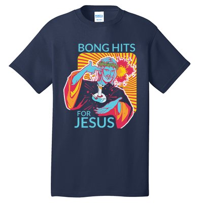 Bong Hits For Jesus Funny THC Stoner Gift Tall T-Shirt